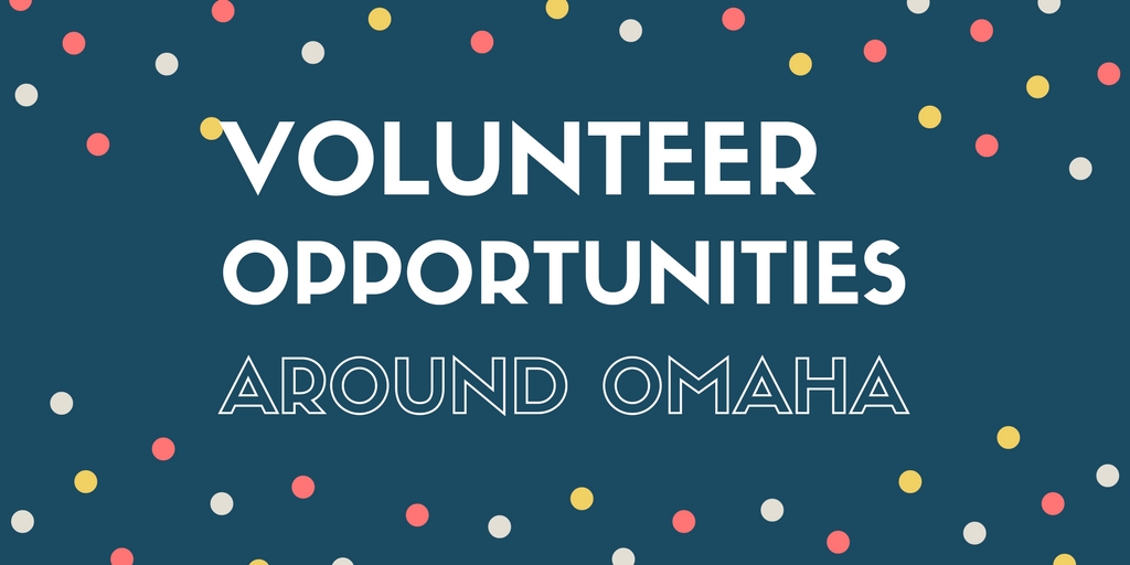 Volunteer opportunities around Omaha